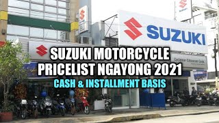 Suzuki Motorcycle Price List for 2021  CASH amp INSTALLMENT Basis [upl. by Langille]