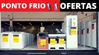 PONTO FRIO OFERTAS  ELETRODOMÉSTICOS  Geladeira  Maquina de lavar  Fogão [upl. by Danya]