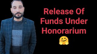 Release Of Funds Under Honorarium 🤗 [upl. by Clarkson144]