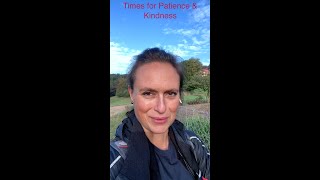 Times For Patience And Kindness [upl. by Edelson]