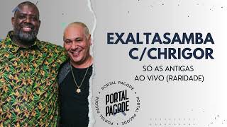 Exaltasamba com Chrigor  Pra Não Pensar em Você Ao Vivo SÓ AS ANTIGAS exaltasamba chrigor [upl. by Hedda]