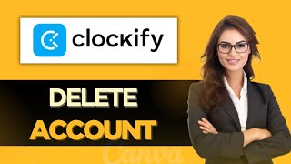 How To Delete Your Clockify Time Tracker Account  Full Guide 2024 [upl. by Idnil]