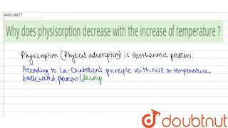 Why does physisorption decrease with the increase of temperature   12  SURFACE CHEMISTRY  CH [upl. by Jaella742]