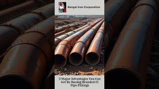 5 Major Advantages You Can Get By Buying Branded CI Pipe Fittings [upl. by Hallee]