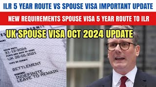 ILR 5 Year Route VS Spouse Visa New Requirements Spouse Visa 5 Year Route To ILR  Uk Spouse Visa [upl. by Enylekcaj]