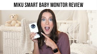 Miku Smart Baby Monitor Review [upl. by Bent]