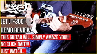 JET GUITARS  JET JT300 DEMOREVIEW  YOU NEED TO WATCH THIS [upl. by Hannaj]