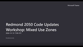 Redmond 2050 Code Updates Virtual Workshop Mixed Use Zones  October 10 2024 [upl. by Carlton970]