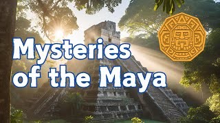 Mysteries and Legends of the MayaAncient Lost Civilizations [upl. by Verge]