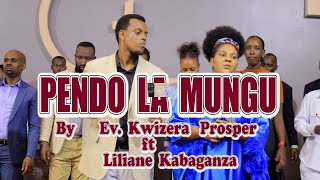 Pendo la Mungu by EV Kwizera ft Kabaganza Liliane [upl. by Ytsirhc]