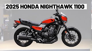 NEW ROADSTER 2025 HONDA NIGHTHAWK 1100 RELEASE DATE [upl. by Middleton]