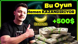 Anında PARA Kazandıran Oyun BANANA  Buralar ÇOK Değerlenir [upl. by Raouf]