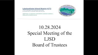 10282024 Special Meeting of the LJSD Board of Trustees [upl. by Callan248]