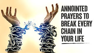 PRAYERS TO BREAK SPIRITUAL STRONGHOLDS  Powerful Prayers For Healing Protection and Victory [upl. by Eceer474]