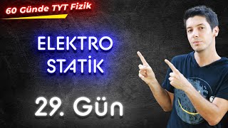 29 60 Günde TYT Fizik Kampı  Elektrostatik  Konu Anlatım  29 Gün [upl. by Melvina]