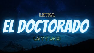 El Doctorado Letras  La T y La M [upl. by Lurette]