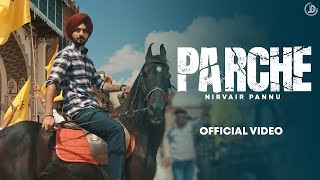 Parche  Nirvair Pannu  Ghode Mittra De Dabba Vicho Nikle Parche Pavake Jande Ne  New Punjabi Song [upl. by Einyaj291]