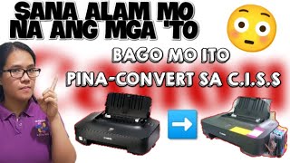 DAPAT MONG MALAMAN KAPAG PINACONVERT MO SA CISS ANG CANON CARTRIDGE TYPE PRINTER MO [upl. by Ivek57]