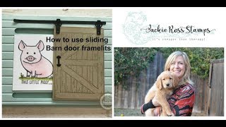 How to use Sliding Barn Door framelits [upl. by Nnaassilem635]