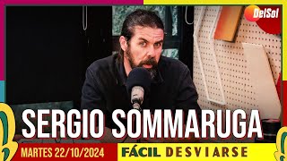 FácilDesviarse  ENTREVISTA A SERGIO SOMMARUGA  22102024 [upl. by Annahoj]