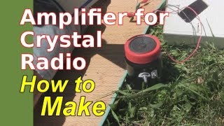 How to Make Crystal Radio Amplifier for Speaker [upl. by Lichtenfeld135]