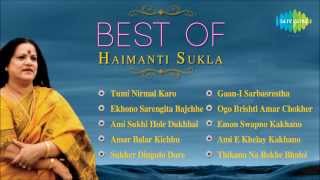 Best of Haimanti Sukla  Ekhono Sarengita Bajchhe  Bengali Songs Jukebox  Haimanti Sukla Songs [upl. by Tsyhtema]