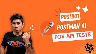 Postbot  An ChatGPTlike Postman AI to write API Testing with ZERO Code 🤖💻 [upl. by Shwalb914]