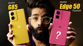 Moto G85 vs Moto edge 50 fusion  Big Confusion  Dont buy Before watch This🥵 [upl. by Deirdre]