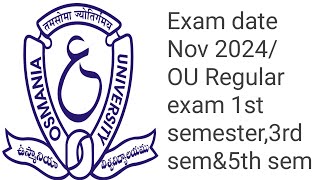 OU Degree Exam date Nov 2024OU Regular exam 1st semester3rd semamp5th sem Degree YouTube channel [upl. by Benco222]