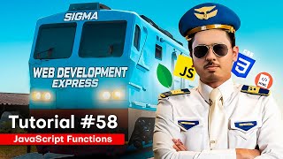 JavaScript Functions  Sigma Web Development Course  Tutorial 58 [upl. by Saxen]