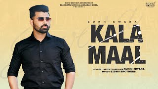 Kala Maal Official Audio Sukkh Swara  New Punjabi Song 2024 [upl. by Ahsino]