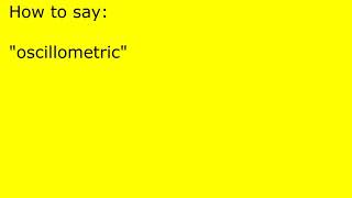 How to pronounce oscillometric [upl. by Attikin]