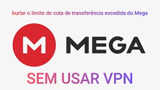 Aprenda a burlar o limite de download do MEGA [upl. by Battiste]