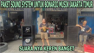 PAKET SOUND SYSTEM UNTUK BONARIO MUSIK JAKARTA TIMUR  hasil suaranya sangat memukau [upl. by Nnyroc]