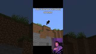 POV WIDZISZ JEDEN BLOK WODY 💦 shorts minecraft [upl. by Barty]