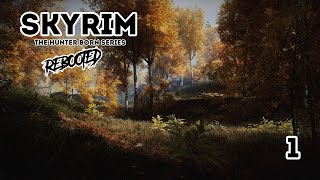 Skyrim The Hunterborn Series Reboot The REAL Part 1 [upl. by Sitoel310]