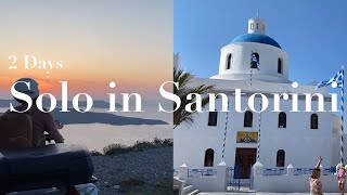 SOLO TRIP to SANTORINI GREECE 🇬🇷  A 48 Hour Travel Guide [upl. by Tartan]