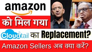 Ecommerce Sellers  Amazon has Replaced Cloudtail with CocoBlu Retail Subsidiary of Rattan India [upl. by Baggett131]