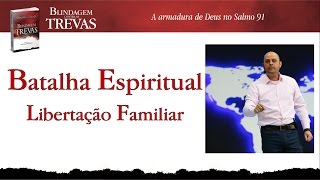 Batalha Espiritual Libertação Famíliar [upl. by Dreda]