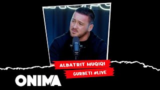 Albatrit Muqiqi  Gurbeti live [upl. by Leamiba]