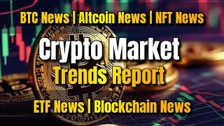 Crypto Market Update Today Latest BTC News And Altcoin News [upl. by Patnode]