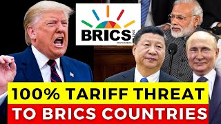 TRUMP Threaten BRICS countries with 100 Tariff for Dedolarization Whats Next [upl. by Elvah]