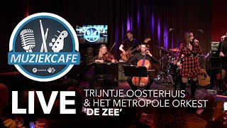 Trijntje Oosterhuis amp Het Metropole Orkest  De Zee live bij Muziekcafé [upl. by Alor532]