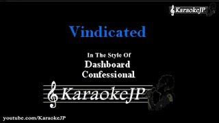 Vindicated Karaoke  Dashboard Confessional [upl. by Takeo]