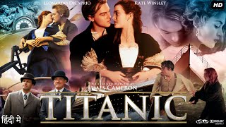 Titanic 1997 Full Movie In Hindi  Leonardo DiCaprio Kate Winslet Billy Zane  Review amp Fact [upl. by Edbert]