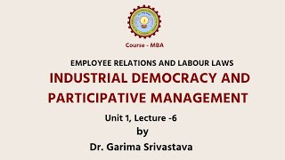 Employee Relations and Labour Laws Industrial Democracy and Participative Management  AKTU Digital [upl. by Anela264]