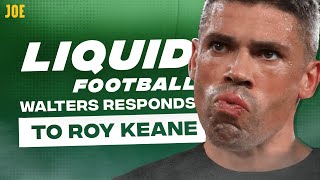 Jonathan Walters reveals the real reason he fell out with Roy Keane  Liquid Football 6 [upl. by Fiden]