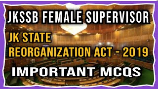 Jkssb Female Supervisor  JKStateReorganisationAct 2019  Important MCQs [upl. by Ahselyt]