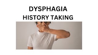 DYSPHAGIA  HOW TO TAKE HISTORY FROM PATIENT WITH DYSPHAGIA [upl. by Jo461]