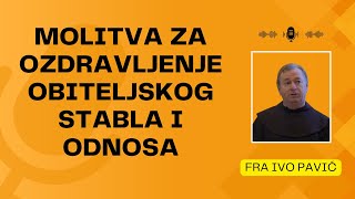 Molitva za ozdravljenje obiteljskog stabla i odnosa [upl. by Teodorico]